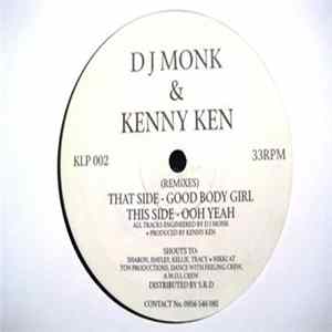 DJ Monk & Kenny Ken - Good Body Girl / Ooh Yeah (Remixes) Album