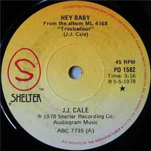 J.J. Cale - Hey Baby / You Got Me On So Bad Album