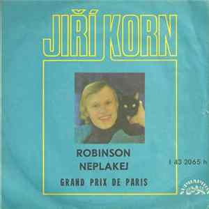 Jiří Korn - Robinson / Neplakej Album