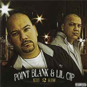 Point Blank & Lil Cip - Next 2 Blow Album