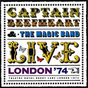 Captain Beefheart & The Magic Band - Live In London - Drury Lane '74 Album
