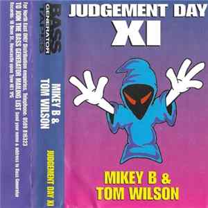 Mikey B & Tom Wilson - Judgement Day XI Album