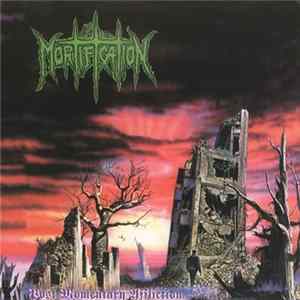 Mortification - Post Momentary Affliction Album