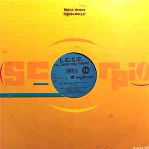 L.C.G.C. - I'll Take You There Album