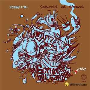 Zona MC - Scrivere Col Sangue Album