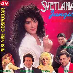 Svetlana Jungić I Južni Vetar, Ljubiša, Slavica, Marinko, Vesna, Željko - Nisi Više Gospodar Album