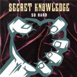 Secret Knowledge - So Hard Album