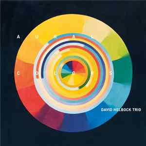 David Helbock Trio - Aural Colors Album