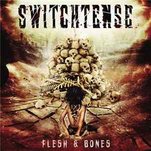 Switchtense - Flesh & Bones Album