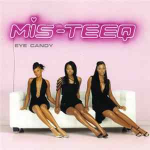 Mis-Teeq - Eye Candy Album