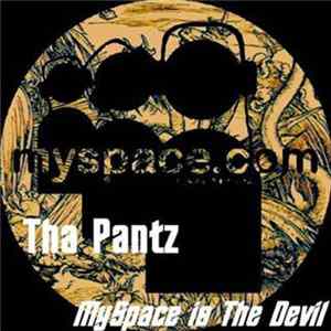Tha Pantz - MySpace Is The Devil EP Album