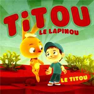 Titou Le Lapinou - Le Titou Album