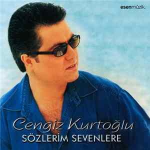 Cengiz Kurtoğlu - Sözlerim Sevenlere Album