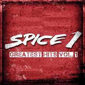 Spice 1 - Greatest Hits Vol. 1 Album