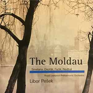 Royal Liverpool Philharmonic Orchestra / Libor Pešek - The Moldau Album