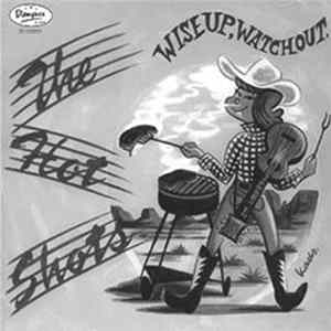 The Hot Shots - Wise Up, Watch Out Album