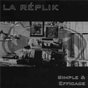 La Réplik - Simple et Efficace Album