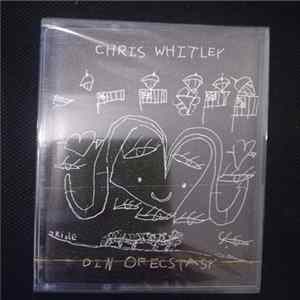 Chris Whitley - Din Of Ecstasy Album