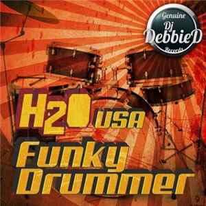 H2O USA - Funky Drummer Album