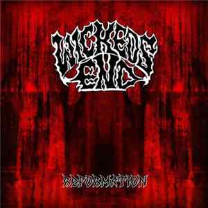 Wickeds End - Reformation Album