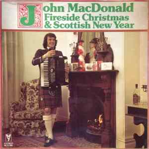 John MacDonald - Fireside Christmas & Scottish New Year Album
