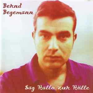 Bernd Begemann - Sag Hallo Zur Hölle Album