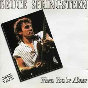 Bruce Springsteen - When You're Alone Album