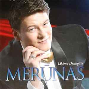 Merūnas - Likime Draugais Album