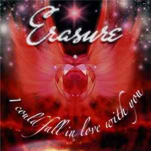 Erasure - I Could Fall In Love With You Album