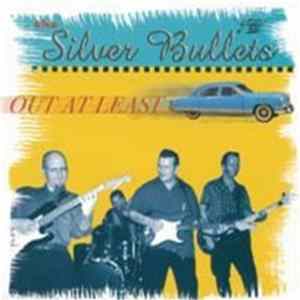 The Silver Bullets - Out At Least Album