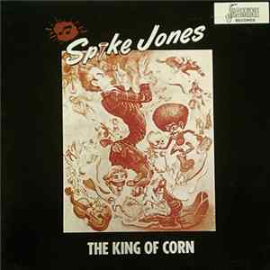 Spike Jones - The King Of Corn Album