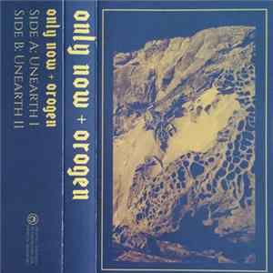 Only Now + Orogen - Only Now + Orogen Album