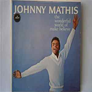Johnny Mathis - The Wonderful World Of Make Believe Album