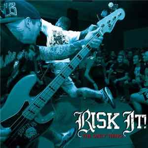 Risk It! - The Only Thing Album