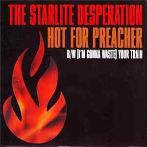 The Starlite Desperation - Hot For Preacher Album