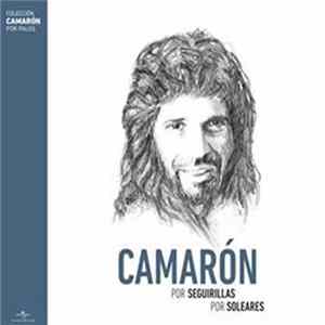 Camarón - Por Palos : Por Seguirillas / Por Soleares Album