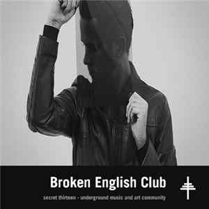 Broken English Club - Secret Thirteen Mix 180 Album