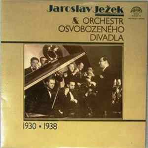 Jaroslav Ježek & Orchestr Osvobozeného Divadla - Jaroslav Ježek & Orchestr Osvobozeného Divadla (1930 ▪ 1938) Album