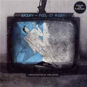 Axodry - Feel It Right Album