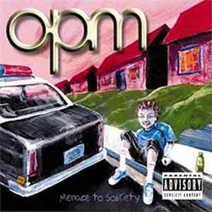 OPM - Menace To Sobriety Album