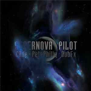 Dub FX Feat. CAde & Pete Philly - Supernova Pilot Album