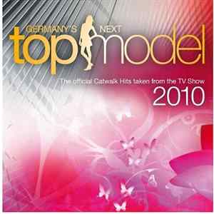 Various - Germany's Next Topmodel - The Official Catwalk Hits Taken From The TV Show 2010 Album