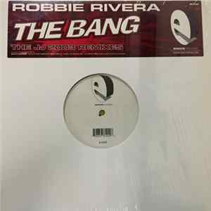 Robbie Rivera - The Bang Album