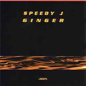 Speedy J - Ginger Album