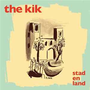 The Kik - Stad En Land Album