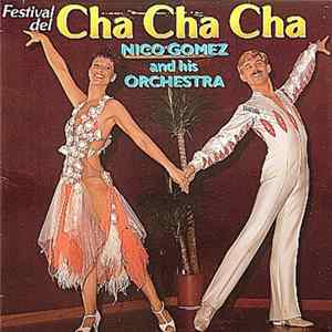 Nico Gomez And His Orchestra - Festival Del Cha Cha Cha Album