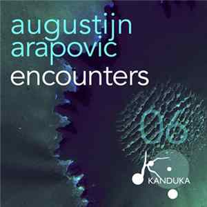 Augustijn Arapovic - Encounters Album