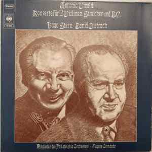 Isaac Stern / David Oistrach / Eugene Ormandy Conducts Members Of The Philadelphia Orchestra / Vivaldi - Konzerte Für 2 Violinen, Streicher Und B. C. Album