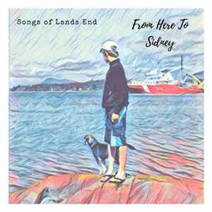 From Here To Sidney - Songs Of Lands End Album