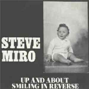 Steve Miro - Up And About / Smiling In Reverse Album